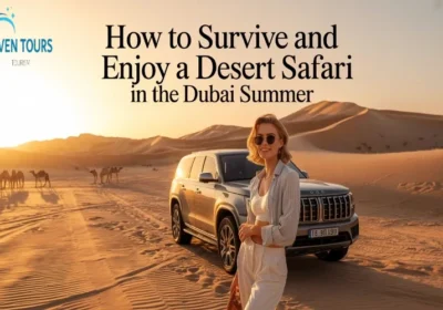 How to Survive and Enjoy a Desert Safari in the Dubai Summer